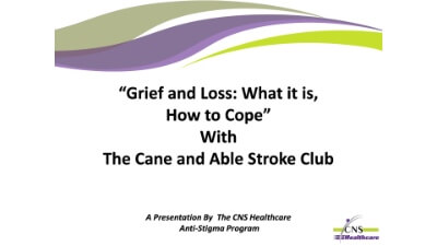 Grief and Loss, What it is, How to Cope by Malkia Newman, Andrew Parrish, and Cheryl LaFleur, CNS Healthcare via Zoom | Cane and Able Stroke Recovery Group | CaneAndAble.org