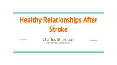 Healthy Relationships After Stroke, Charles Shamoun, RN, | Cane and Able Stroke Recovery Group | CaneAndAble.org