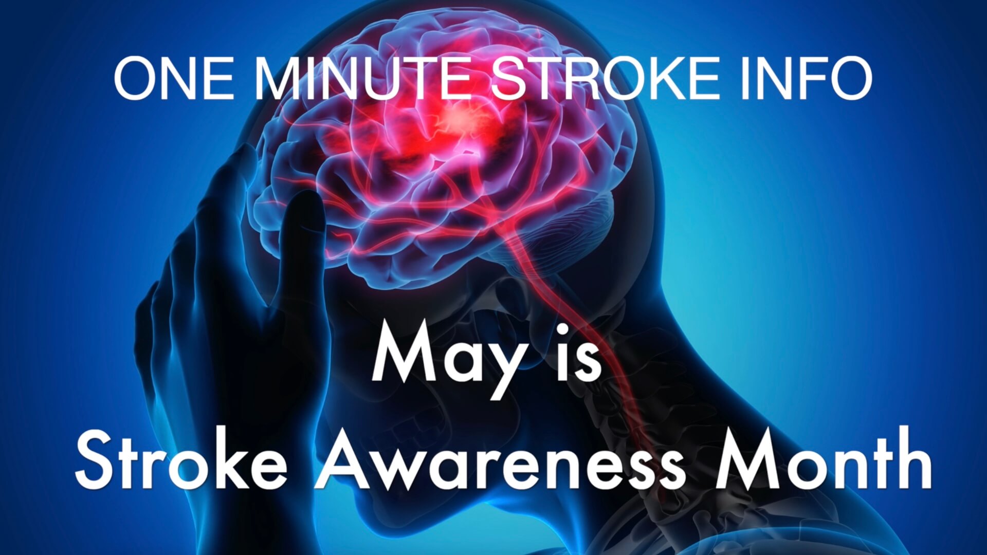 One Minute Stroke Info: May is Stroke Awareness Month | Cane and Able Stroke Recovery Group | CaneAndAble.org